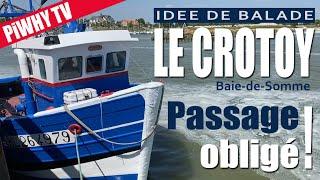 LE CROTOY à visiter absolument IDEE DE BALADE PIWHY TV BAIE DE SOMME