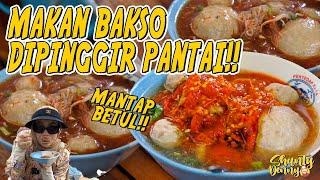 MENIKMATI BAKSO DIPINGGIR PANTA MANTAP BETUL