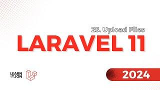 LARAVEL 11 Crash Course for Beginners 2024  #25 Upload Files  Images Web Developer Path