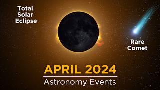 Dont Miss These Space Events in April 2024  Total Solar Eclipse  Devil Comet Lyrid Meteor Shower