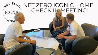 Net Zero ICONIC Home Join Us for Our Check in Meeting