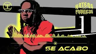 Akim - Se Acabo Official Music Audio  Haters Y Fanaticos