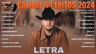 Calibre 50 Exitos Mix 2024 LETRA Las 20 Mejores Canciones de Calibre 50 Álbum Completo