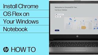 How to Install Chrome OS Flex on Your Windows Notebook  HP Computers  HP Support