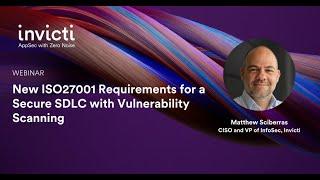 New ISO27001 Requirements for a Secure SDLC with Vulnerability Scanning