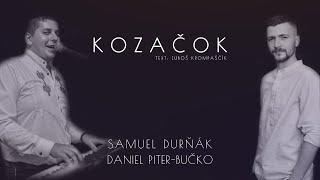 Samuel Durňák & Daniel Piter-Bučko - Kozačok 2022