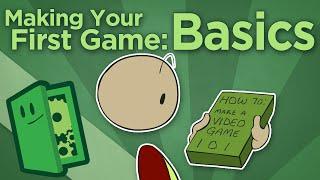 Making Your First Game Basics - How To Start Your Game Development - Extra Credits