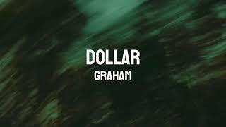 GRAHAM - Dollar Official Lyric Video