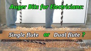 Auger Bits for Electricians Dual Flute or Single Flute?