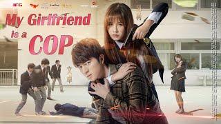 My Girlfriend is a Cop  Campus Love Story Romance film Full Movie HD