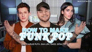 How To Make Funk  Disco Pop Charlie Puth Dua Lipa DNCE Doja Cat  Make Pop Music