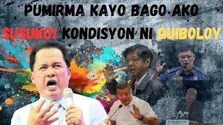 QUIBOLOY HINDI NA MAGPAPAKITA KAPAG HINDI MAIBIGAY ANG MGA KONDISYON NA HINILING