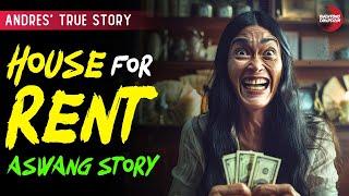 HOUSE FOR RENT  KWENTONG ASWANG  TRUE STORY