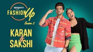 Amazon Fashion Up Season 2 with Sakshi Sindwani and Karan Kundrra