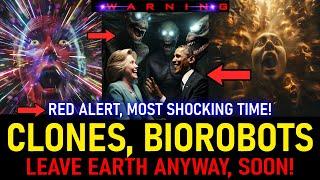 Millions of clones biorobots low vibration creatures embodied as humans that will leave Earth