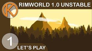 RimWorld 1.0 Unstable  GRAPHICS UPDATE & NEW ADDITIONS - Ep. 1  Lets Play RimWorld 1.0 Gameplay