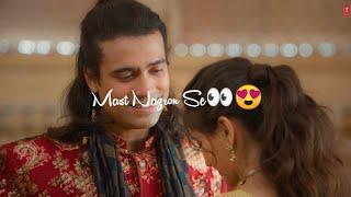 Mast Nazron Se Status  Mast Nazro Se Song Status  Mast Nazron Se Whatsapp Status  Jubin Nautiyal