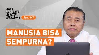 APAKAH MANUSIA BISA SERUPA DAN SEGAMBAR DENGAN-NYA?  ABAM 447  Pdt. Dr. Erastus Sabdono