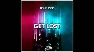 Tone Rios - Get Lost Music Blast