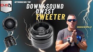 THE DOWN4SOUND DW2ST TWEETER COMBINES OPTIMAL SIZE AND PUNCH