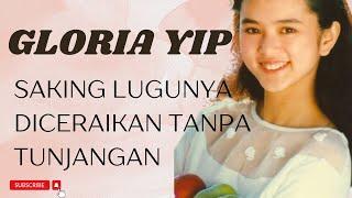 Gloria Yip aktris cantik yang karirnya gak berlangsung lama tapi sekarang berkarir di Youtube