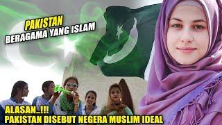 BERAGAMA ISLAM  Pakistan Disebut Negara Muslim Ideal