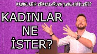 KADINLAR NE İSTER? BİR KADININ İLİŞKİDEN VE  ERKEKTEN BEKLENTİLERİ NELERDİR?