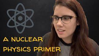 a nuclear physics primer