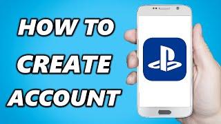 How to Create PlayStation Account on Phone 2024