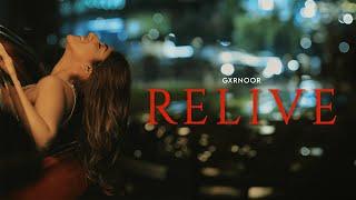 Relive - GXRNOOR Official Audio