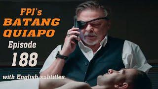 FPJs  Batang Quiapo  I Episode 188 Full November 42023  With Eng Subs 