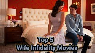 Top 5 Wife Infidelity Movies of 2002-2016