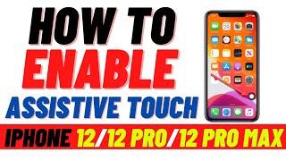 How To Enable Assistive Touch On iPhone 12 12 Pro  12 Pro Max