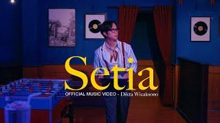 Dikta Wicaksono - Setia Official Music Video