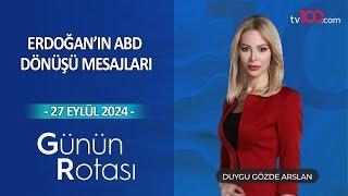 Duygu Gözde Arslan ile Günün Rotası l 27 Eylül 2024