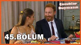 Çocuklar Duymasın - 45 Bölüm - FULL BÖLÜM