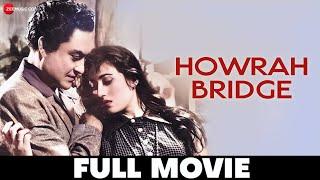 हावड़ा ब्रिज Howrah Bridge 1958 - Full Movie  Ashok Kumar Madhubala Madan Puri Om Prakash