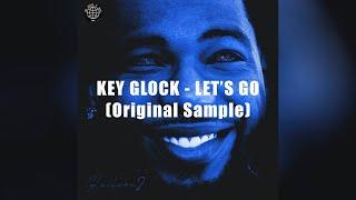 Key Glock - Lets Go Original Vocal Sample
