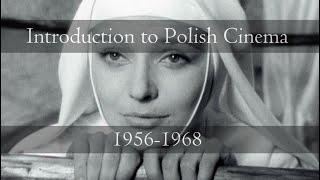 Introduction to Polish Cinema Years 1956-1968