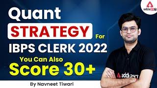 IBPS CLERK 2022  Quant Strategy 30+ Score By Navneet Tiwari