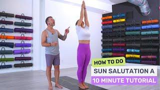 10 Minute Tutorial  How To Do Sun Salutation A