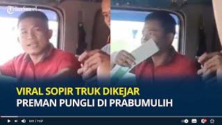 Viral Sopir Truk Dikejar Preman Pungli di Prabumulih Minta Rp 175 Ribu Ngaku Demi Keamanan