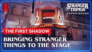 Stranger Things The First Shadow  Bringing Stranger Things to the Stage  Netflix