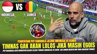 GEGERKAN DI EROPA  Pep Guardiola Nekat NGOMONG GINI Jelang  INDONESIA Vs GUINEA Olimpiade Paris