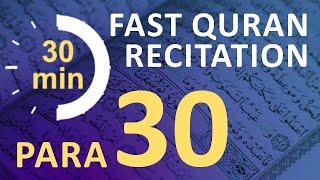 Para 30 Fast & Beautiful Recitation of Quran Tilawat One Para in  30 Mins.