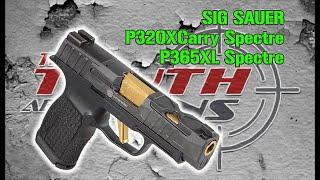 SIG SAUER SPECTRE Guns Overview & Shooting  P320XCarry Spectre & P365XL Spectre