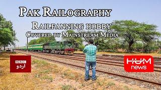 Finally Railfanning Hobby Recognized by Mainstream Media  Pak Railography on News Channels