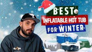 Best Inflatable Hot Tub for Winter -- Top 4 Picks