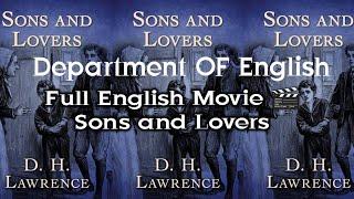 Subscribe Sons and Lovers is a 1913 novel by the English writer D. H. Lawrence Full English Movie