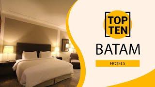 Top 10 Best Hotels to Visit in Batam  Indonesia - English